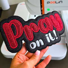 Pray On It! – Embroidery Patch Digital File (Instant Download)