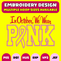 In October We Wear Pink – Breast Cancer Awareness Embroidery Design | Digital Download