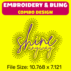 ✨💎Shine Anyway Embroidery & Bling Combo Design – Digital Download