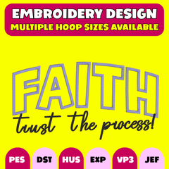🙏✨Faith Trust the Process Embroidery Design – Digital Download