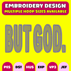 🙏✨But God Embroidery Design – Digital Download
