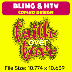 ✨ Faith Over Fear - Bling & HTV Design ✨