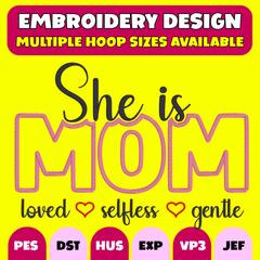 💕 She Is Mom Applique Embroidery Design
