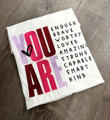 "You Are.." T-Shirt
