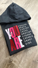 "You Are.." Hoodie/Sweatshirt